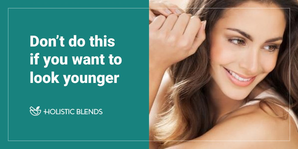 Don’t do this if you want to look younger