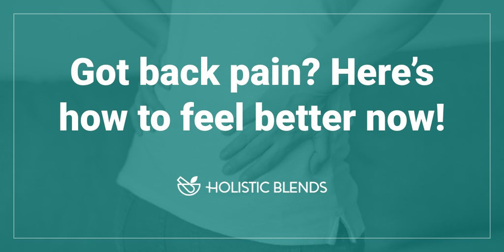 Got back pain? Here’s how to feel better now!