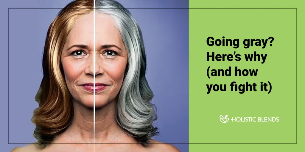 Going gray? Here’s why (and how you fight it)